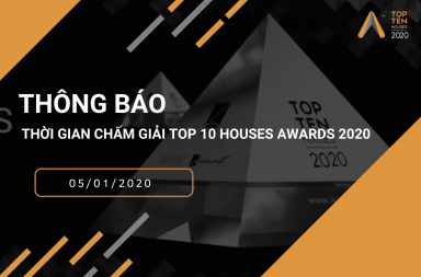 You are currently viewing Thông báo thời gian chấm giải Top 10 Houses Awards 2020