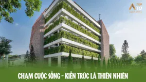 Read more about the article Top 10 Awards 2023: Chạm cuộc sống – Kiến trúc là thiên nhiên